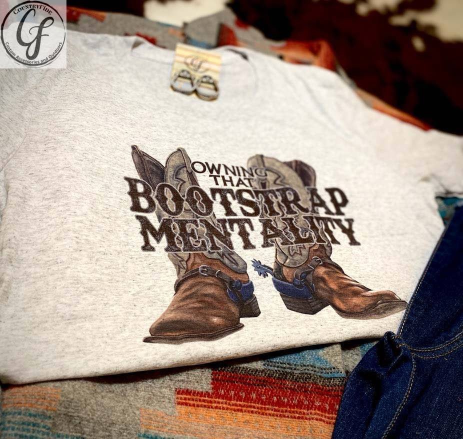 BOOTSTRAP MENTALITY - CountryFide Custom Accessories and Outdoors