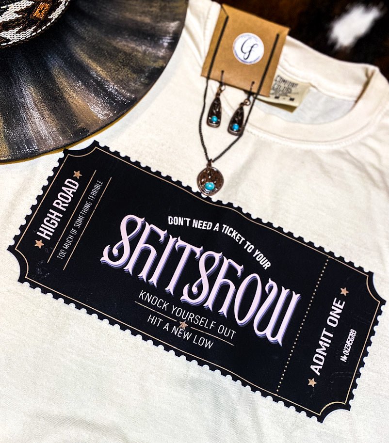 TICKET TO YOUR SHITSHOW - CountryFide Custom Accessories and Outdoors