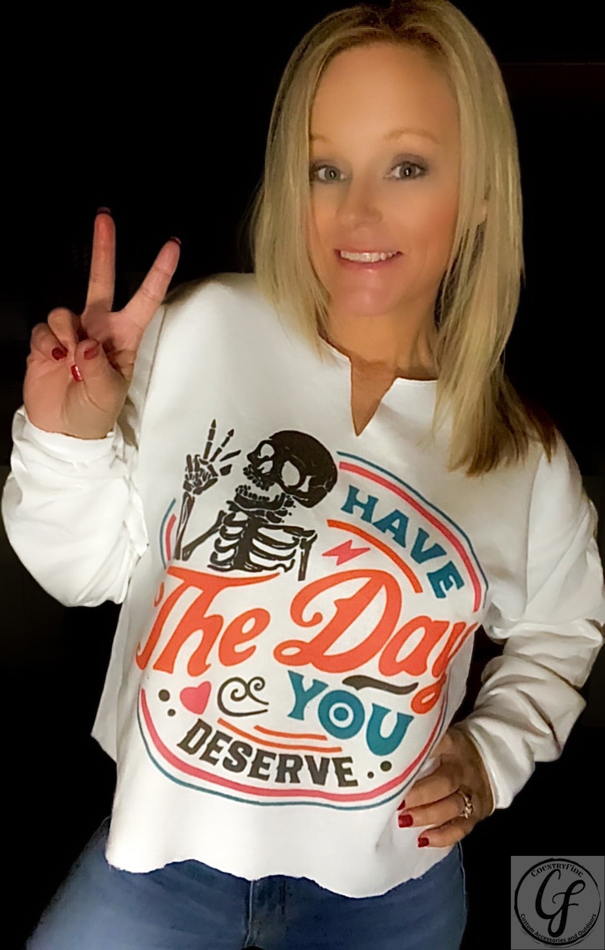 THE DAY YOU DESERVE - CountryFide Custom Accessories and Outdoors