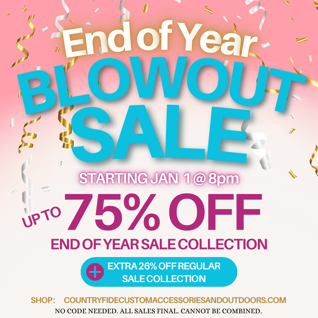 2025 BLOWOUT SALE - CountryFide Custom Accessories and Outdoors