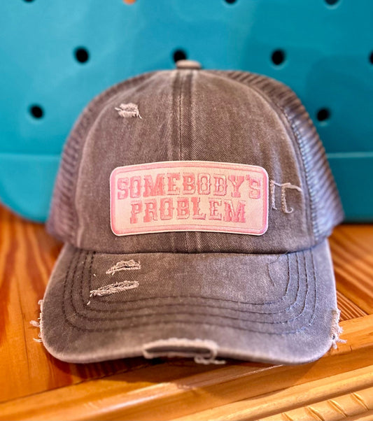 SOMEBODY’S PROBLEM PONYTAIL CAP - CountryFide Custom Accessories and Outdoors