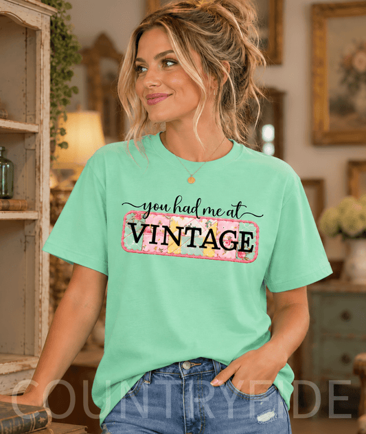 YOU HAD ME AT VINTAGE TEE - CountryFide Custom Accessories and Outdoors
