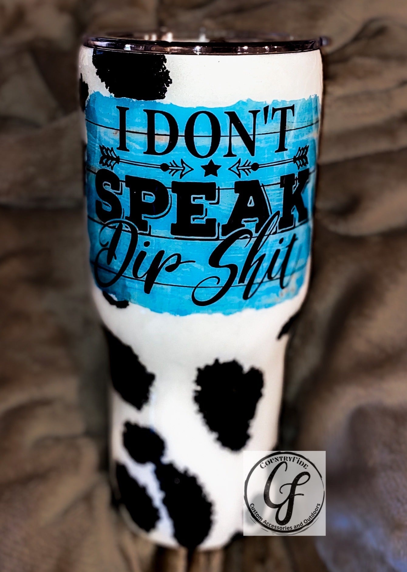 DON’T SPEAK DIPSHIT - CountryFide Custom Accessories and Outdoors